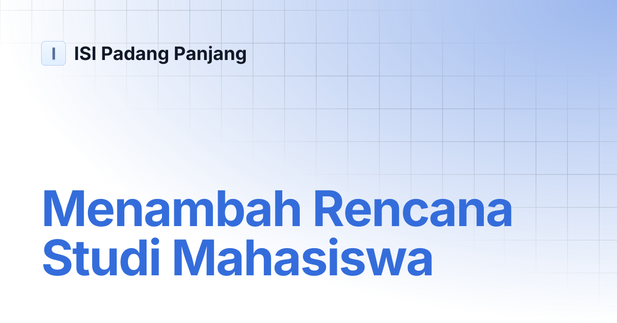 Menambah Rencana Studi Mahasiswa | ISI Padang Panjang